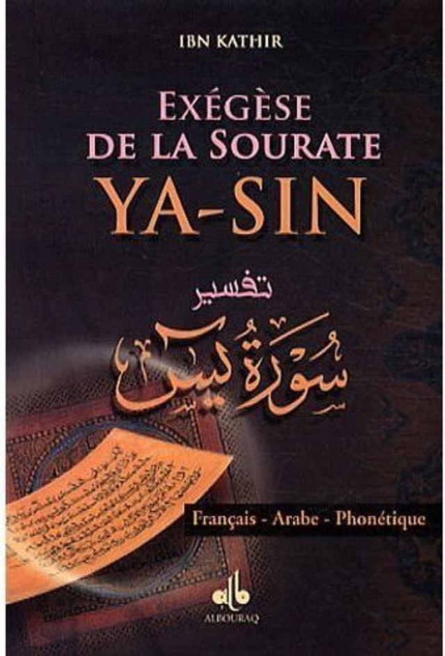 Exégèse de la sourate YA-SIN auteur IBN KATHIR édition Albouraq 