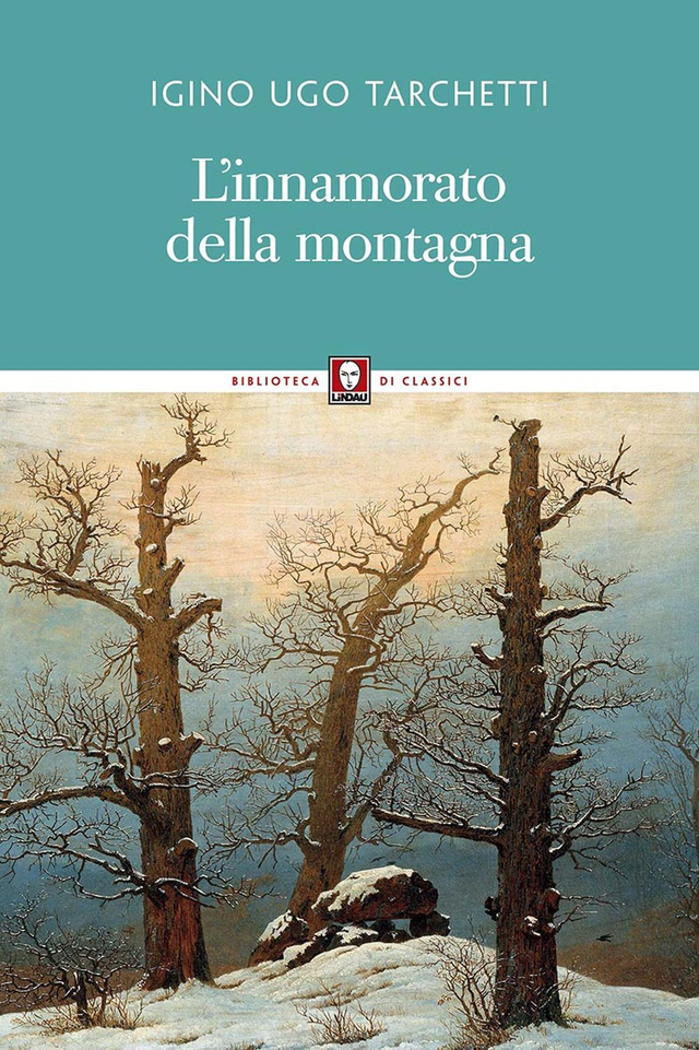 Tarchetti Iginio Ugo - L'innamorato della montagna