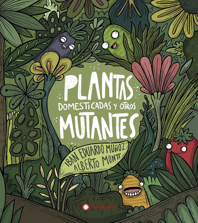 Plantas domesticadas y otros mutantes - Iban Eduardo Muñoz
