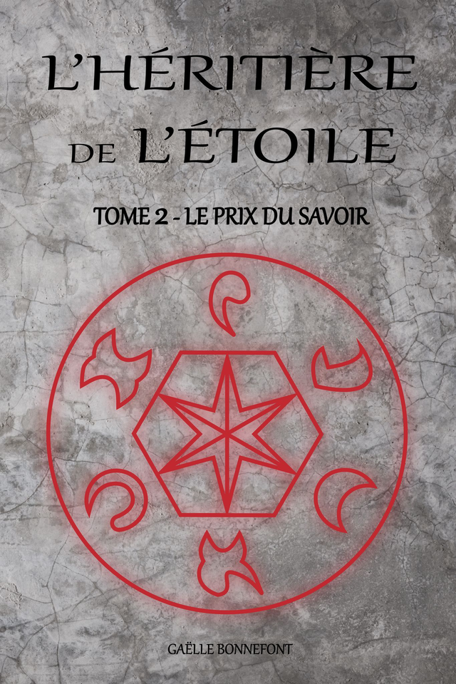 L'héritière de l'Étoile Tome 2: Le prix du savoir