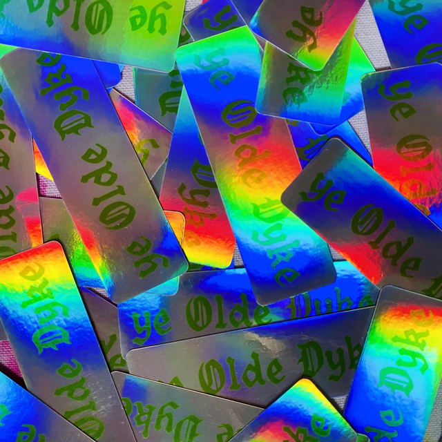 Ye Olde Dyke holographic vinyl sticker