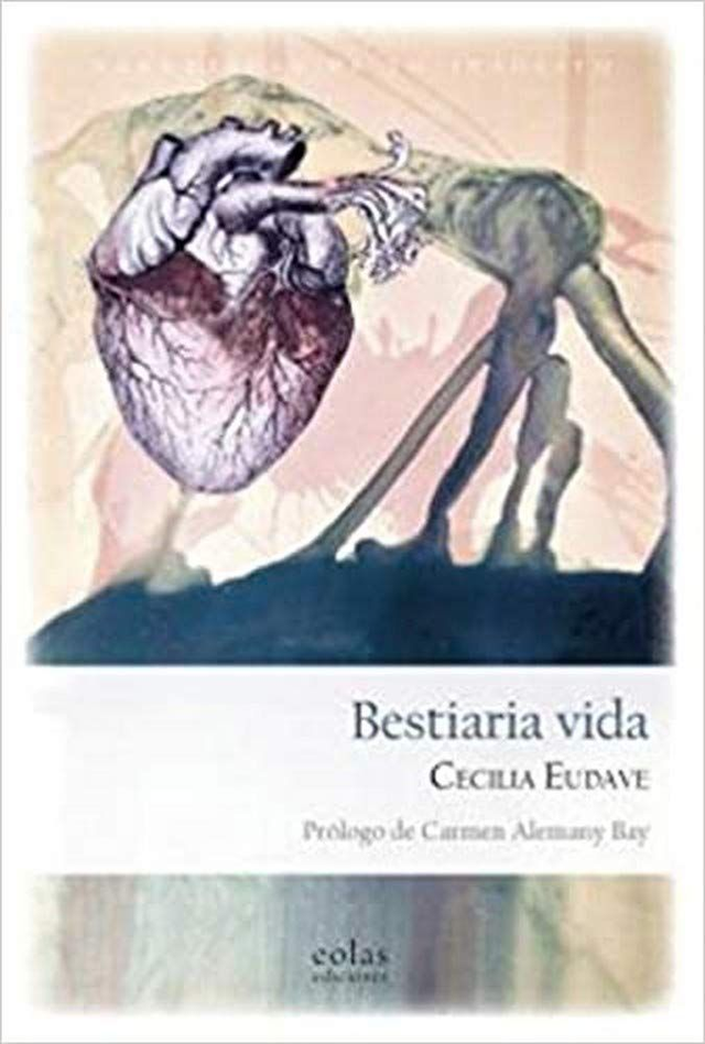 Bestiaria vida - Cecilia Eudave