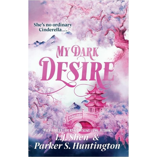 My Dark Desire - L J Shen &amp; Parker S Huntington 