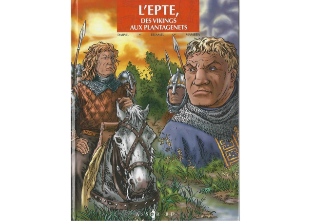 Normannia, L'Epte, des vikings aux Plantagenets tome 2 - Eriamel &amp; Darvil