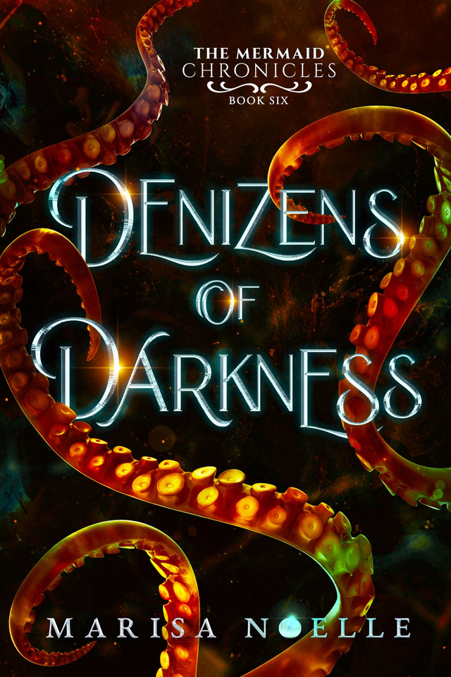 Denizens of Darkness (The Mermaid Chronicles book 6)