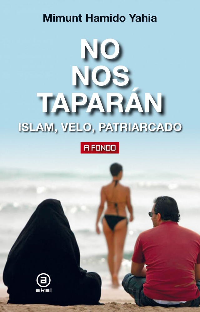 No nos taparán: Islam, velo, patriarcado - Mimunt Hamido Yahia