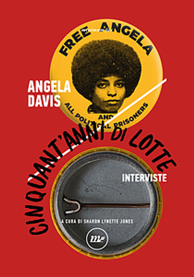 Davis Angela - Cinquant'anni di lotte. Interviste