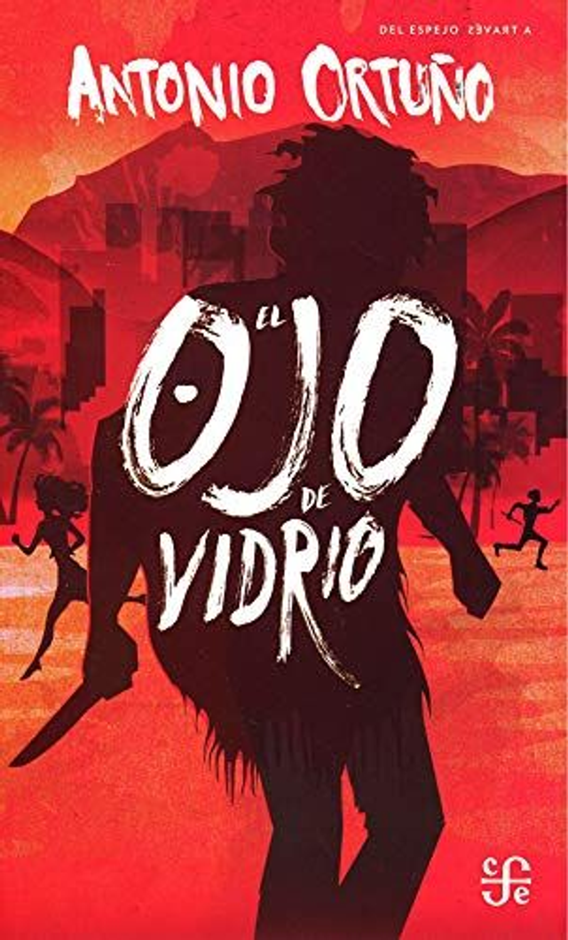 Ojo de Vidrio - Antonio Ortuño