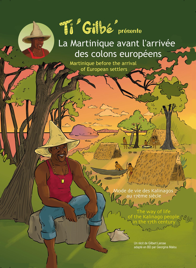 BD 2023 Ti Gilbé présente la Martinique avant l'arrivée des colons européens,520 gr