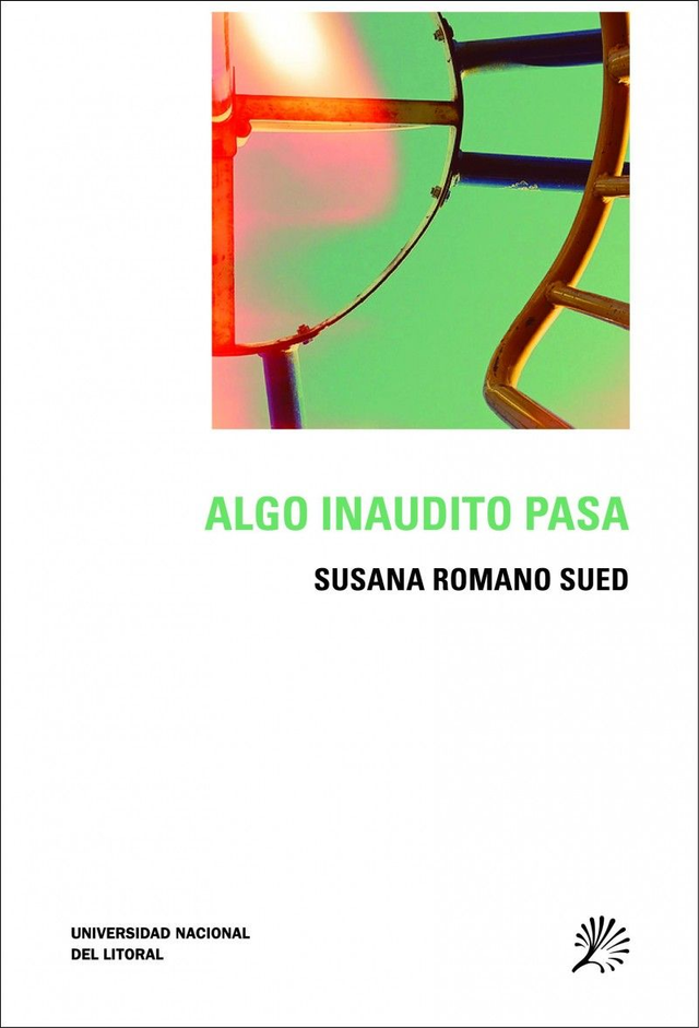 Algo inaudito pasa - Susana Romano Sued