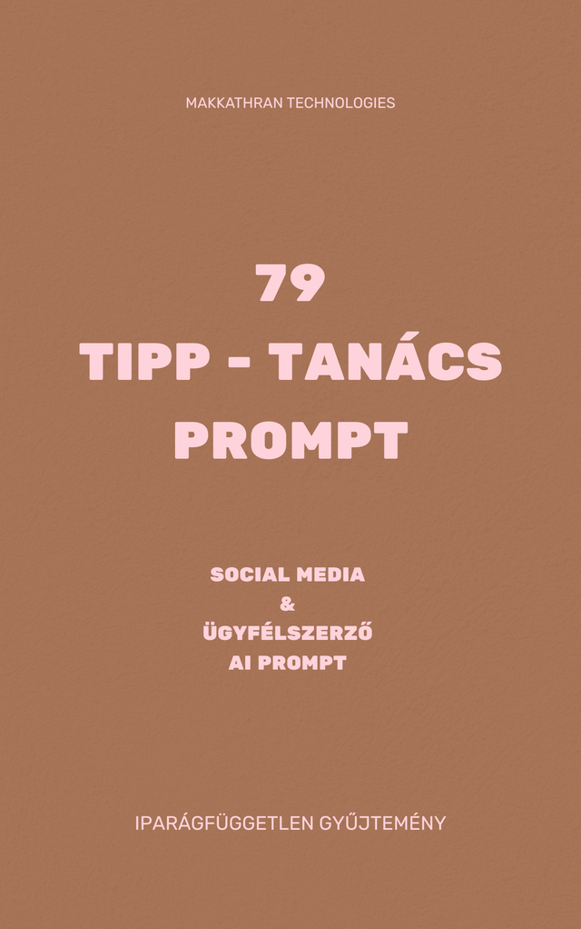 Tipp - tanács - szolgáltatás bemutatás CTA – Social Media és Ügyfélszerző Prompt - Iparágfüggetlen Gyűjtemény - PDF