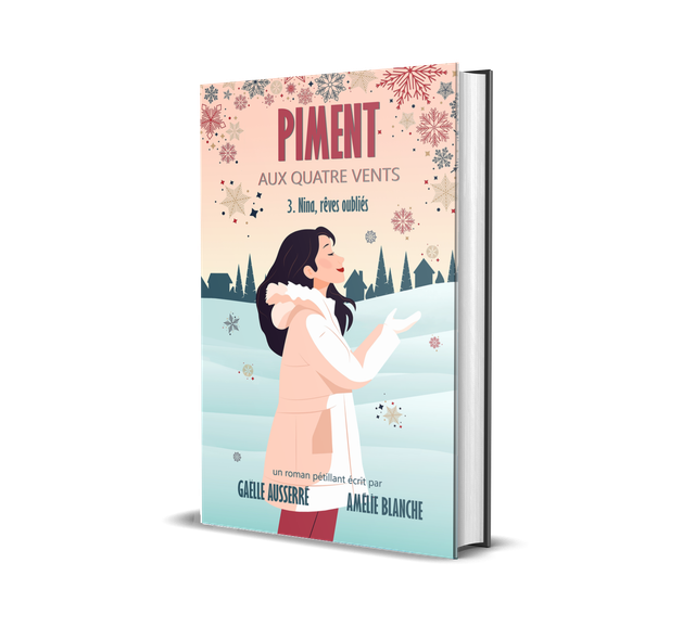 Piment aux quatre vents - Nina, rêves oubliés - Tome 3