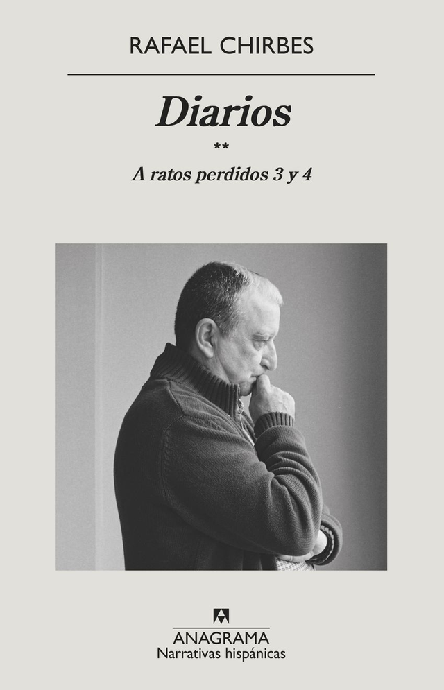 Diarios: A ratos perdidos 3 y 4 - Rafael Chirbes