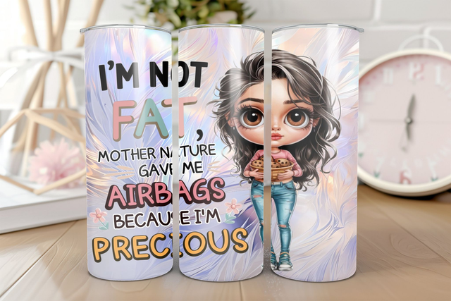 Funny I'm Not Fat Tumbler