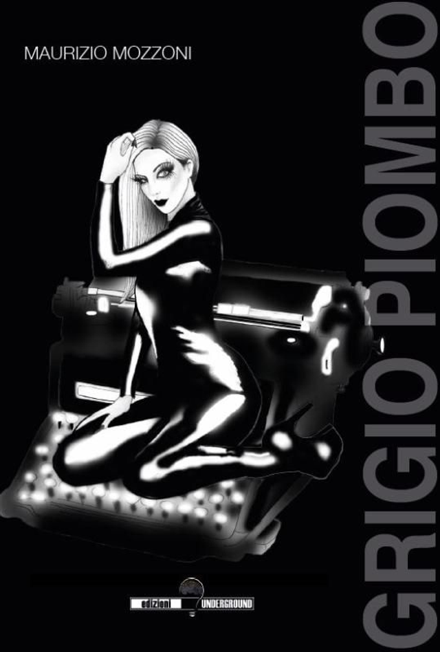 GRIGIO PIOMBO di Maurizio Mozzoni