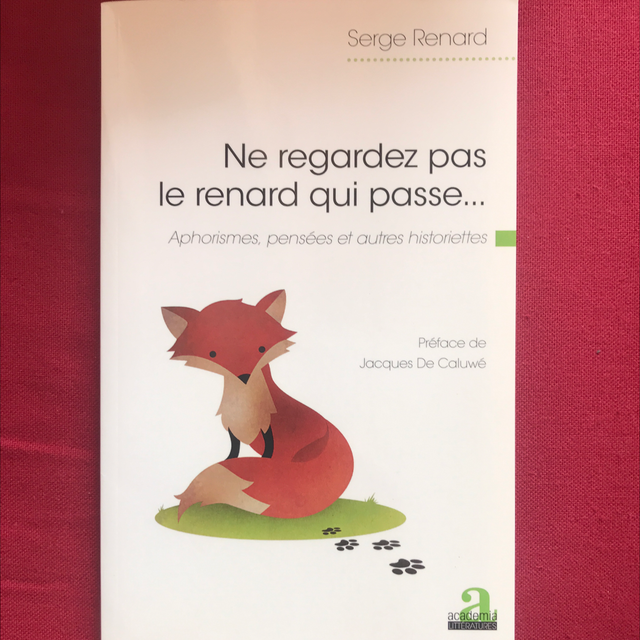 RENARD Serge - Na regardez pas le renard qui passe…