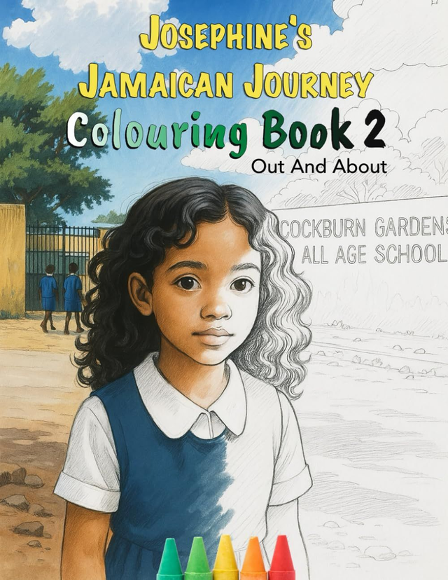 Josephine&#039;s Jamaican Journey - Colouring Book Two: Out and About