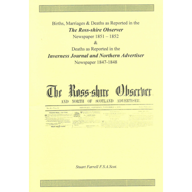 The Ross-shire Observer 1851-1852 and Inverness Journal and Northern Advertiser 1847-1848