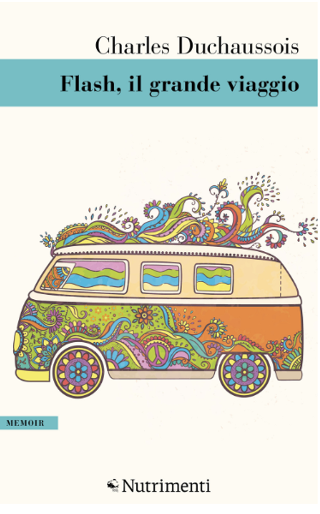 Duchaussois Charles - Flash. il grande viaggio (Nutrimenti)