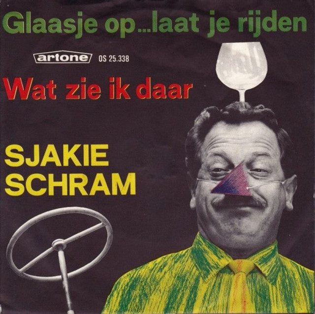 Sjakie Schram - Glaasje Op... Laat Je Rijden