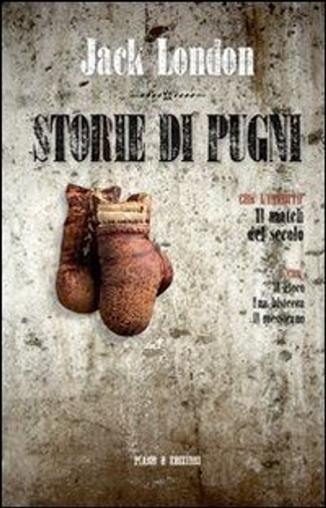London Jack - Storie di pugni. Il match del secolo