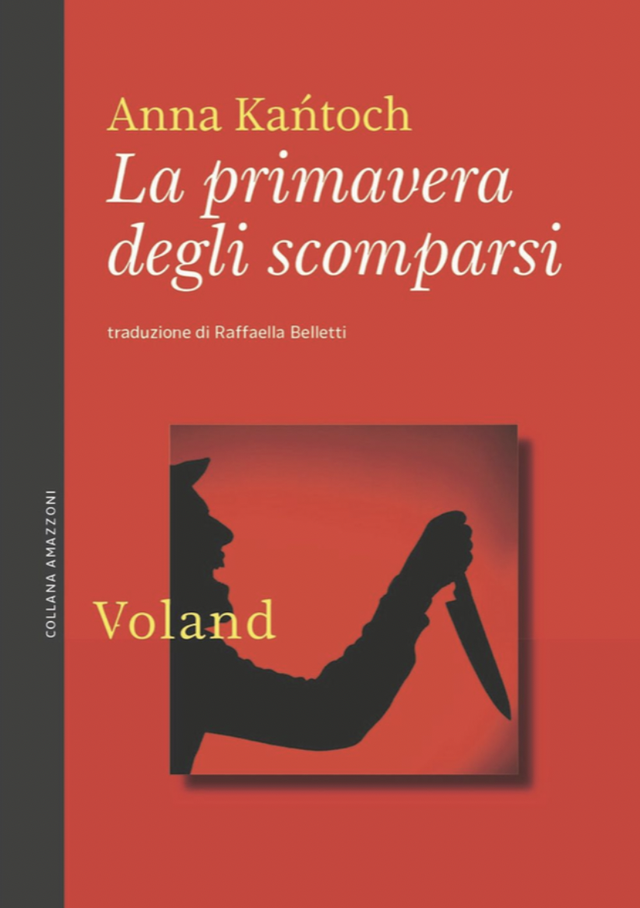 Kantoch Anna - La primavera degli scomparsi (Voland)