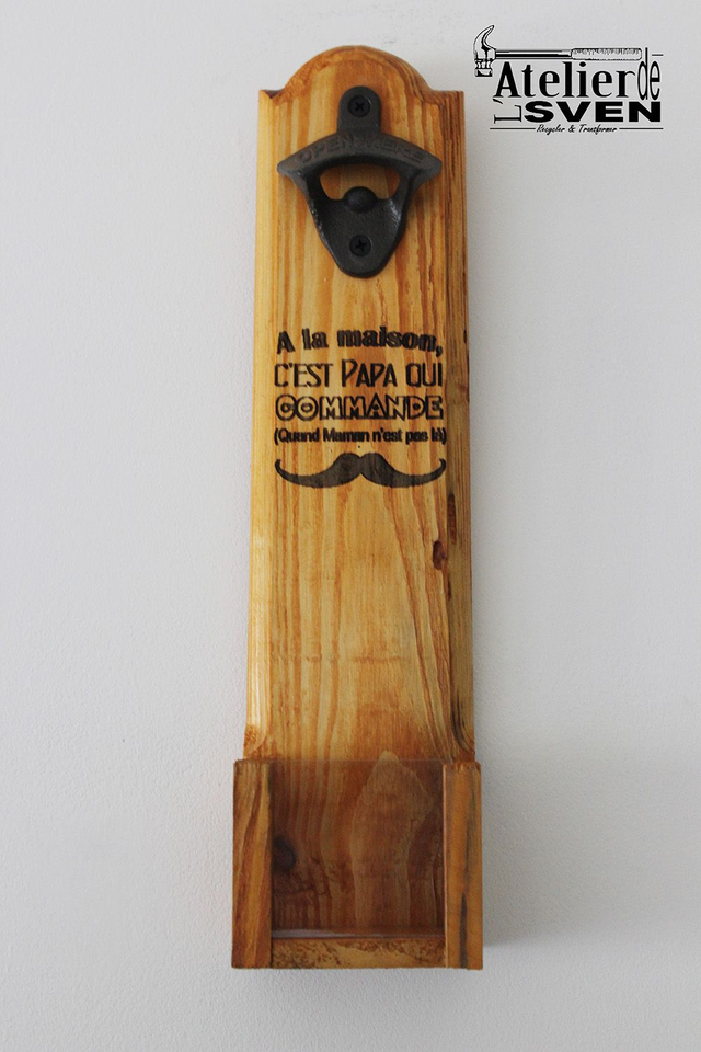 Décapsuleur Mural - Citation &quot;Papa qui commande&quot;