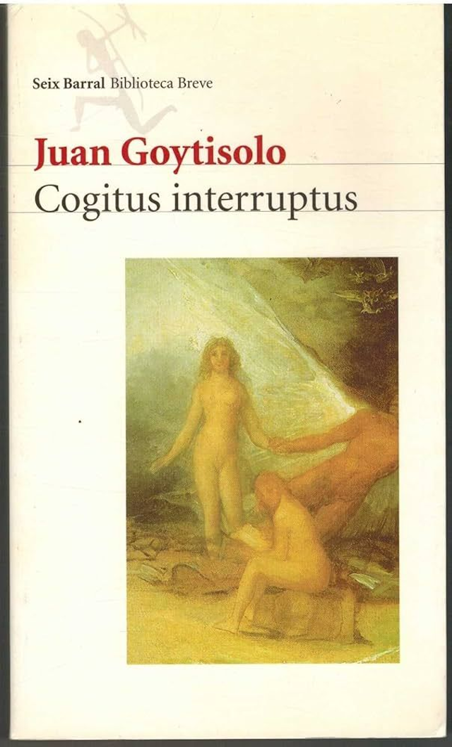 Cogitus interruptus: Ensayos - Juan Goytisolo