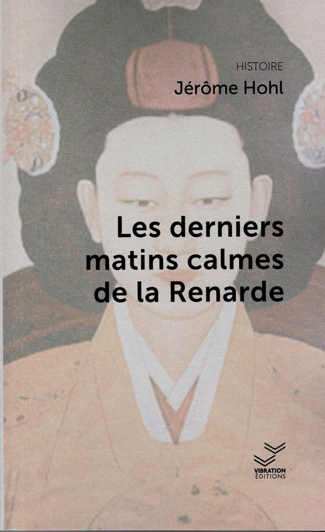 Les derniers matins calmes de la Renarde - Jérôme Hohl