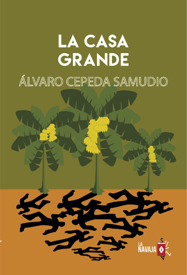 La casa grande - Álvaro Cepeda Samudio