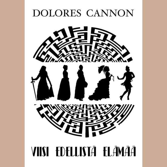 Dolores Cannon: Viisi edellistä elämää