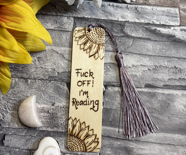 F*ck off I’m reading handburnt/Pyrography sunflower design bookmark 