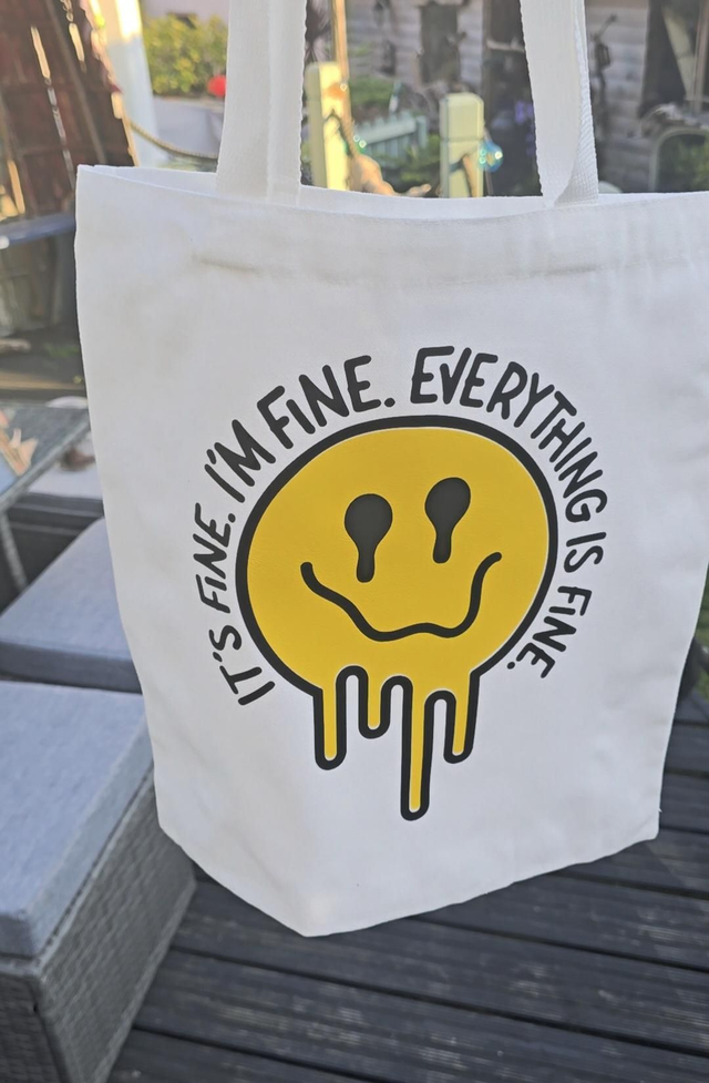 It’s Fine. I’m Fine. Everything is Fine. Tote Bag