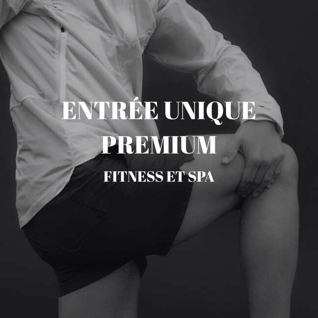 Entrée unique Premium (Fitness &amp; Spa)