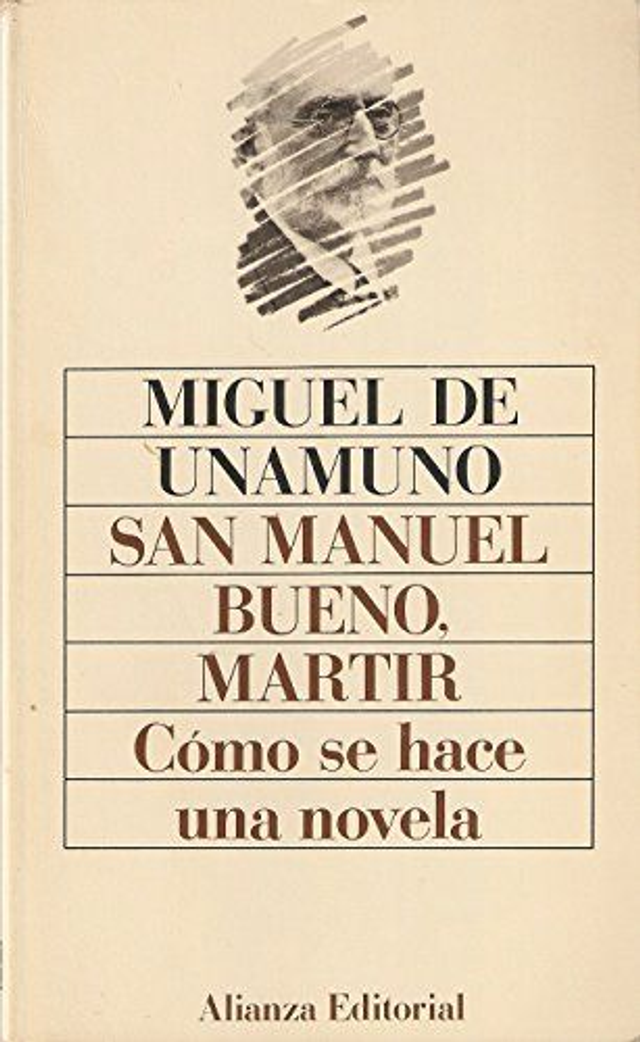 San Manuel Bueno, mártir Cómo se hace una novela - Miguel de Unamuno