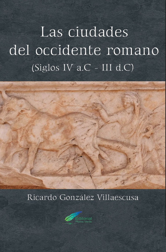 Las ciudades del occidente romano. (Siglos IV a.C - III d.C)