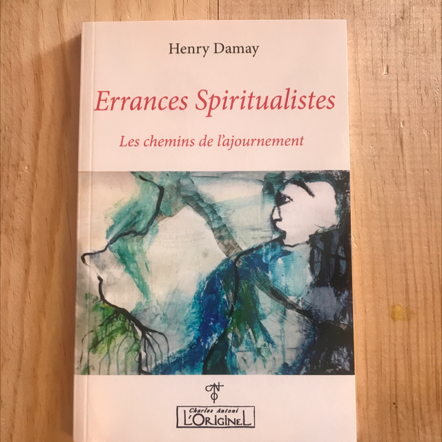 DAMAY Henry - Errances Spiritualistes, Les chemins de l’ajournement