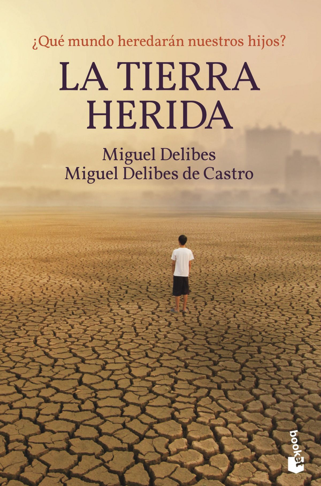La tierra herida - Miguel Delibes, Miguel Delibes de Castro