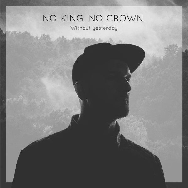 No King. No Crown Without Yesterday Audio CD