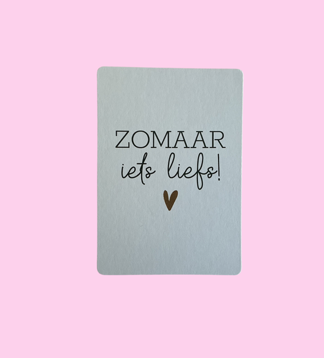 Zomaar iets Liefs