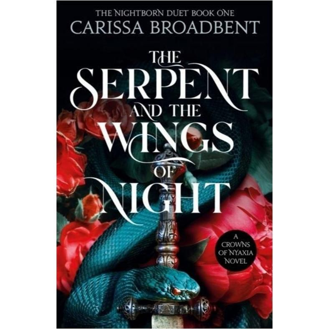 The Serpent and the Wings of Night - Carissa Broadbent 