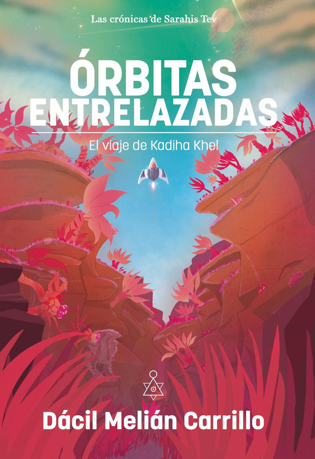 Órbitas entrelazadas (El viaje de Kadiha Khel I)
