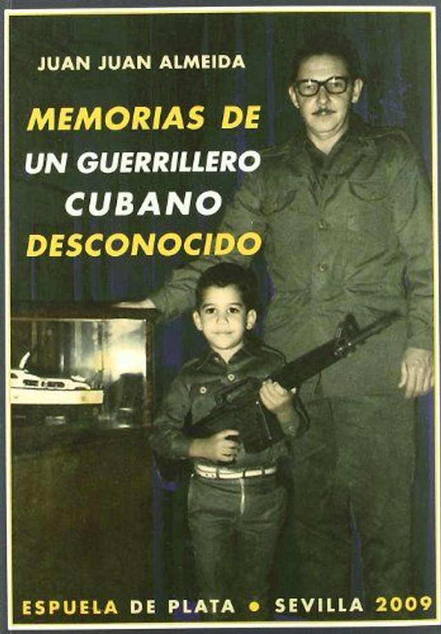 Memorias de un guerrillero cubano desconocido - Juan Juan Almeida