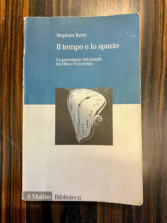 Stephen Kern - Il tempo e lo spazio (il Mulino, 1995) 