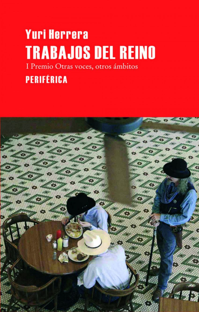 Trabajos del reino - Yuri Herrera