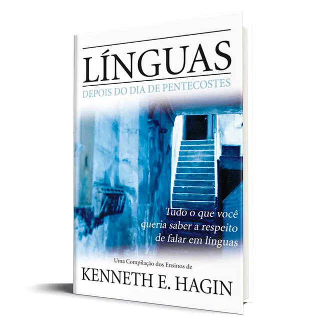 Línguas Depois do Dia de Pentecostes - Kenneth E. Hagin