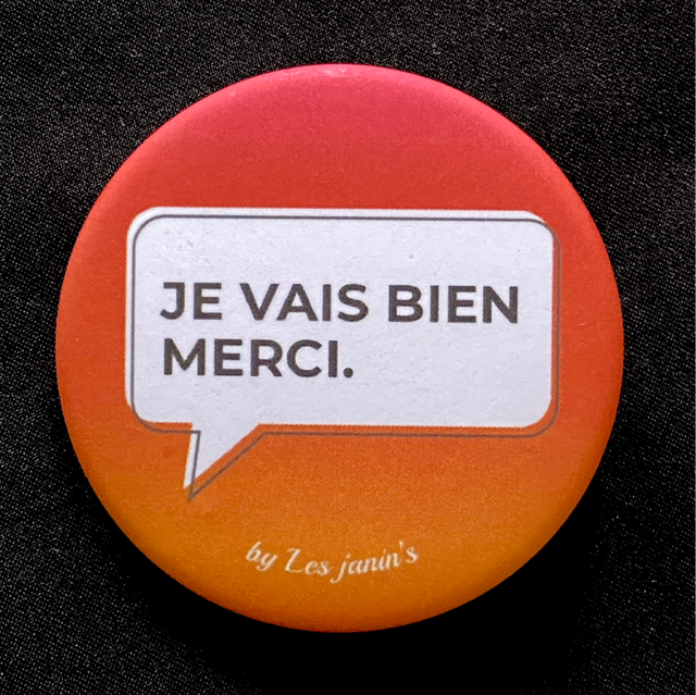Badge Je Vais Bien Merci