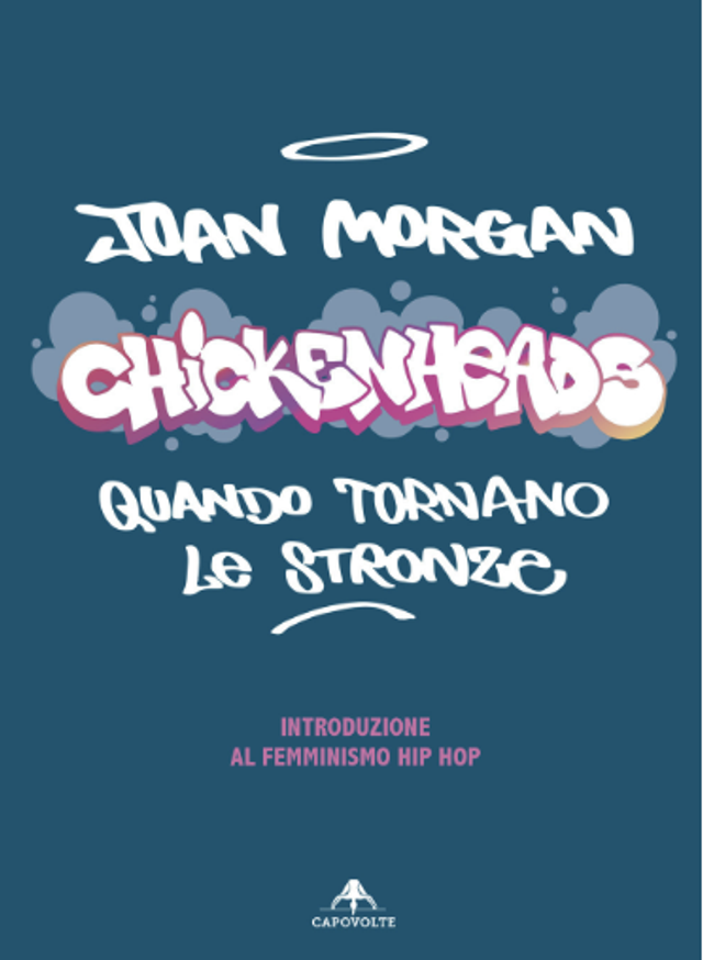 Morgan Joan - Chickenheads: quando tornano le stronze. introduzione al femminismo hip hop