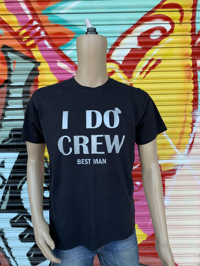 I do crew - Best man
