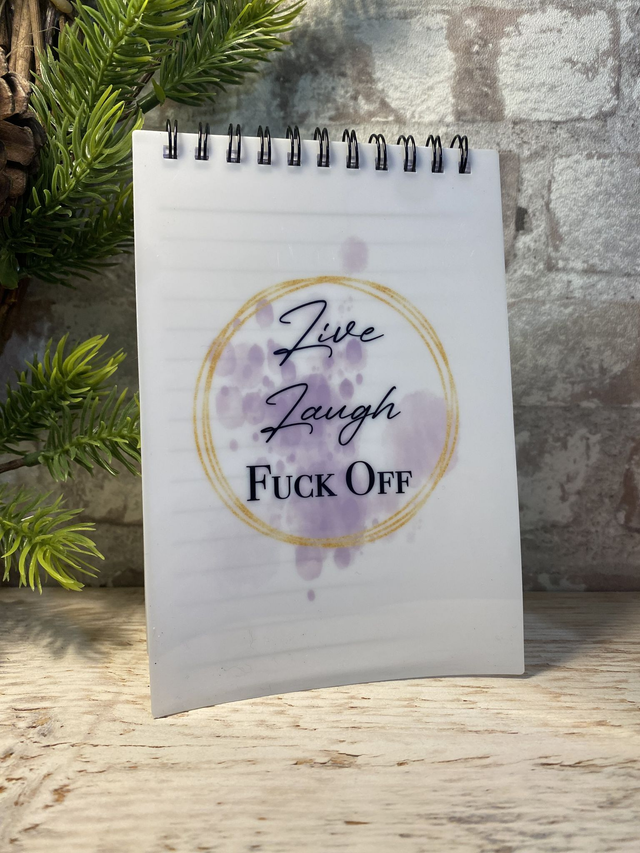 Live Life F*ck Off - Sweary Notebook 